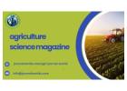 Agriculture Science Magazine – Advancing Knowledge for a Sustainable Future