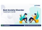 Best Anxiety Disorder Treatment Center