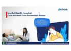 Mental Health Hospital: Find the Best Care for Mental Illness