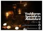 Vashikaran Specialist in Abbotsford: Transform Your Relationships