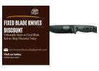 Unbeatable Deals on Fixed Blade Knives Discount: Shop Discounts Today