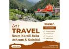 Kainchi Dham Travel Guide- Explore Spirituality and Nature with Ridhika Travels