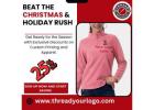 Early Order Holiday Promotion - Save 25% on Custom Apparel & Printing | Thread Your Logo