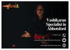  Vashikaran Specialist in Abbotsford: Solve Your Life’s Problems