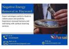 Cleanse Your Life with Negative Energy Removal in Hayward