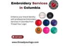 Embroidery Services in Columbia