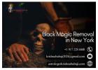 Black Magic Removal in New York: Reclaim Your Life from Negative Forces