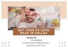 Get Your Ex Love Back in Dallas – Reignite Your Relationship with Expert Help