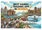 Dabba Trading Platform in Mumbai