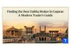 Finding the Best Dabba Broker in Gujarat